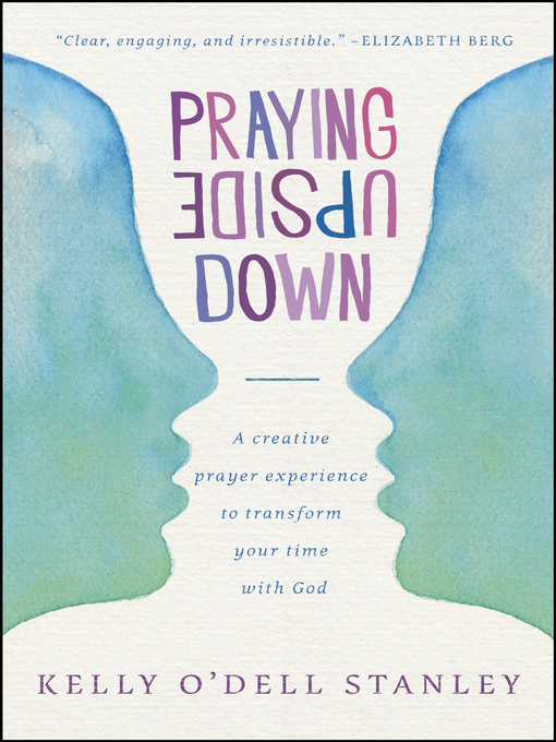 Title details for Praying Upside Down by Kelly O'Dell Stanley - Available